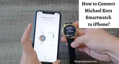 connecting michael kors smartwatch to iphone|How to PAIR Michael Kors Smartwatch to iPhone .